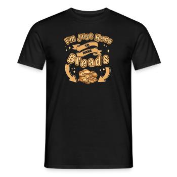 Nur hier, um Brote zu backen Brotbackautomat Brotteig - Männer T-Shirt - Schwarz - Vorne - AI Model Male 178 light (178cm)