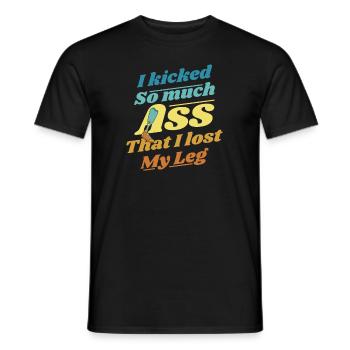 Kicked So Much Ass That I Lost My Leg User Leg - Men's T-Shirt - black - Front - AI Model Male 178 light (178cm)