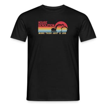 House Demolition more than a Job Experts House - Men's T-Shirt - black - Front - AI Model Male 178 light (178cm)