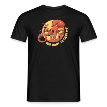 You Want To Fight Me Octopodes Octopoda - Men's T-Shirt - black - Front - AI Model Male 178 light (178cm)
