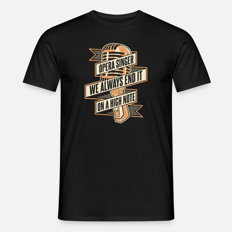 We Always End It On A High Note Vocalist Lover - Men’s T-shirt - black