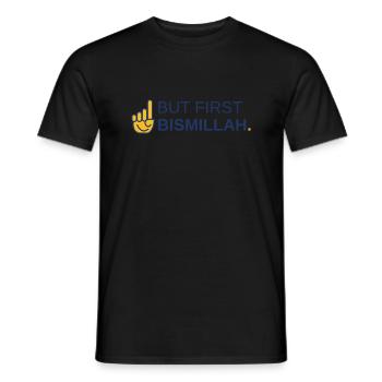 BUT FIRST BISMILLAH - Islam Sprüche Muslim T-Shirt - Männer T-Shirt - Schwarz - Vorne - AI Model Male 178 light (178cm)