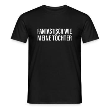 FANTASTISCH WIE MEINE TÖCHTER Vater Geschenkidee - Männer T-Shirt - Schwarz - Vorne - AI Model Male 178 light (178cm)