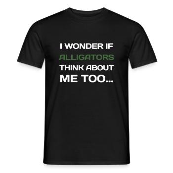 I Wonder If Alligators Think About Me Too... - Men's T-Shirt - black - Front - AI Model Male 178 light (178cm)