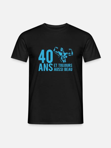 40 ans et toujours aussi beau - T-shirt homme - noir