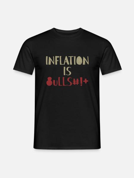 Inflation is Bullsh*t Provocation Anglais - T-shirt homme - noir