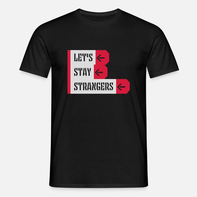 Citation Restons Strangers - T-shirt Homme - noir