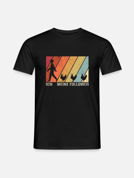 Ich meine Follower - Hühner Huhn Chicken Bauer Lan - Männer T-Shirt - Schwarz