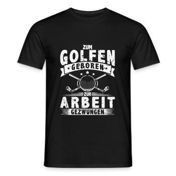Zum Golfen Geboren Golfer Spruch Lustig Golf - Männer T-Shirt - Schwarz - Vorne - AI Model Male 178 light (178cm)