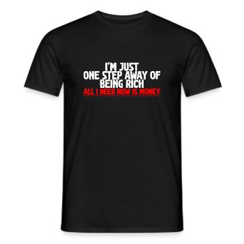 Je ne suis qu’à un pas d’être riche - T-shirt homme - noir - Devant - AI Model Male 178 light (178cm)