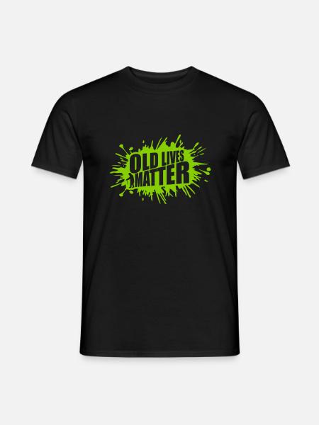 old lives matter quote - Men's T-Shirt - black
