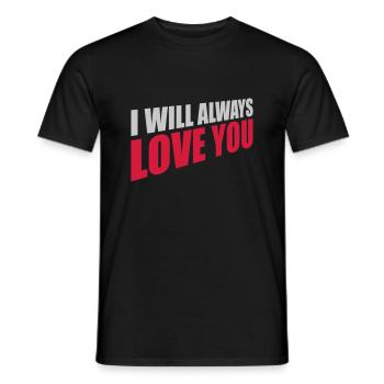 I will always love - Men's T-Shirt - black - Front - AI Model Male 178 light (178cm)