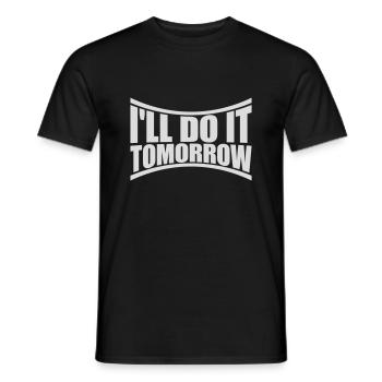 do it tomorrow quote - Men's T-Shirt - black - Front - AI Model Male 178 light (178cm)