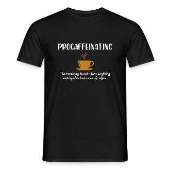 Procaffeinating Funny Coffee Addict Joke Caffeine - Men's T-Shirt - black - Front - AI Model Male 178 light (178cm)