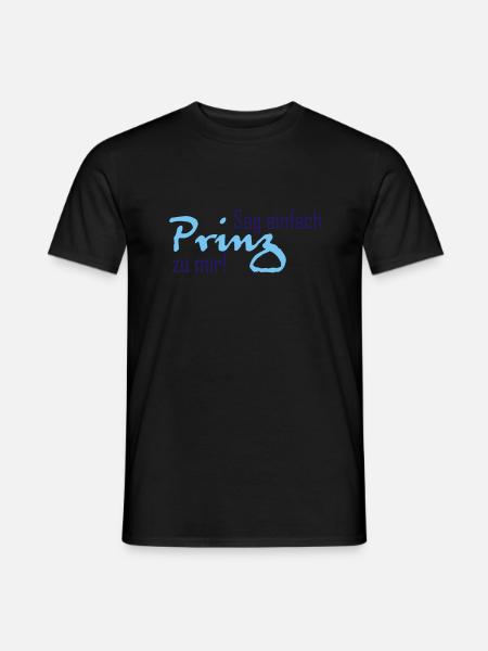 Sag einfach Prinz zu mir - Männer T-Shirt - Schwarz