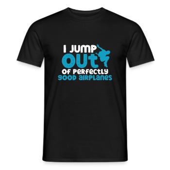 Sky Diving Perfectly Good Airplanes - Männer T-Shirt - Schwarz - Vorne - AI Model Male 178 light (178cm)