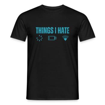 Things I Hate Loading Battery Low And Low - Men's T-Shirt - black - Front - AI Model Male 178 light (178cm)