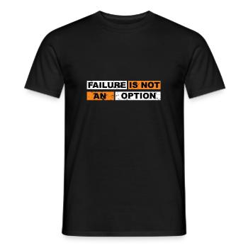 Failure is not an option mindset motivation - Men's T-Shirt - black - Front - AI Model Male 178 light (178cm)