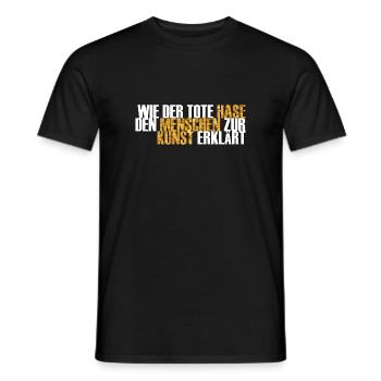 Wie der tote Hase den Menschen zur Kunst erklärt - Männer T-Shirt - Schwarz - Vorne - AI Model Male 178 light (178cm)