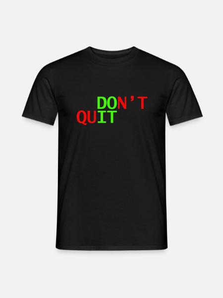 don't quit doit - Men's T-Shirt - black