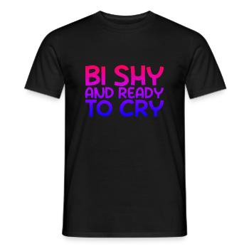 Bi Shy And Ready To Cry - Männer T-Shirt - Schwarz - Vorne - AI Model Male 178 light (178cm)