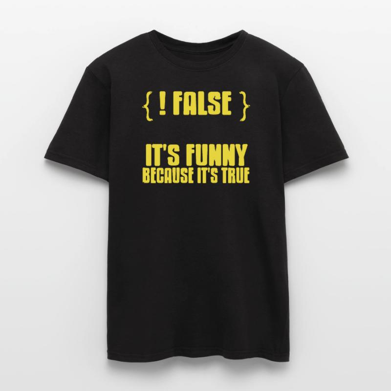 {! FALSE} It's Funny Because It's True Data Admin Men's T-Shirt