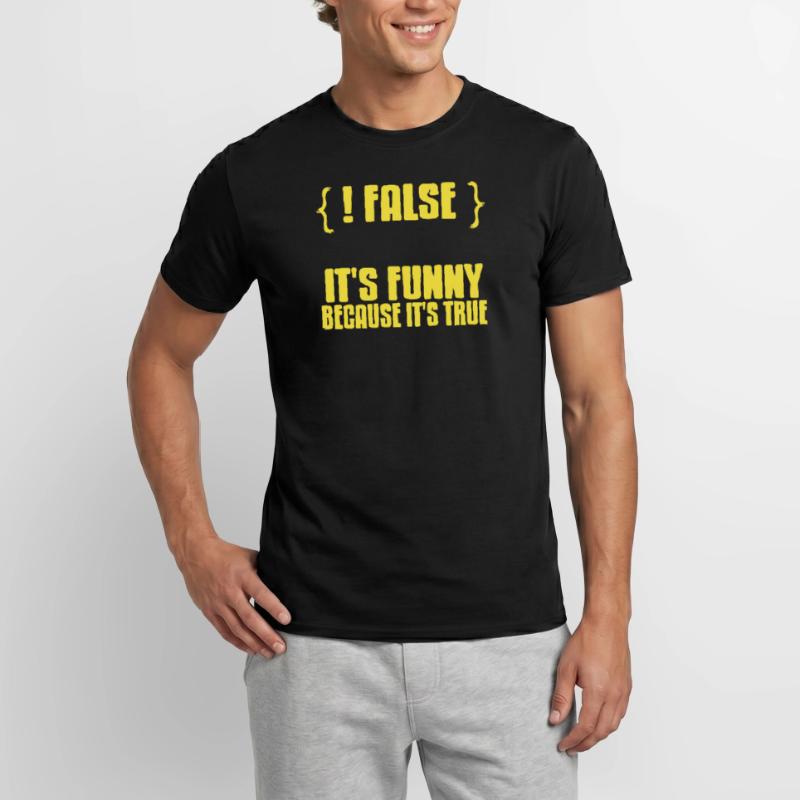 {! FALSE} It's Funny Because It's True Data Admin Men's T-Shirt