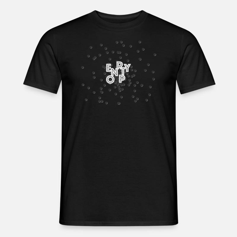 Entropy Disorder Physicist Physics Student Shirt - Men’s T-shirt - black
