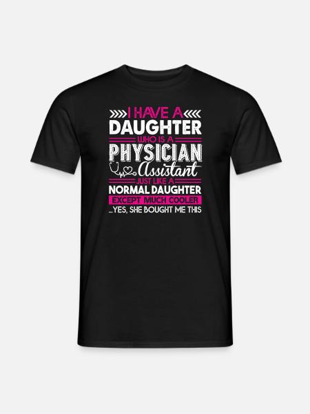 Physician Assistant Physician Assistant Daughter - Men's T-Shirt - black