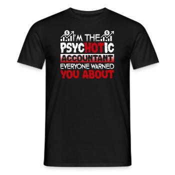 Accountant I'm The Psychotic Accountant - Men's T-Shirt - black - Front - AI Model Male 178 light (178cm)