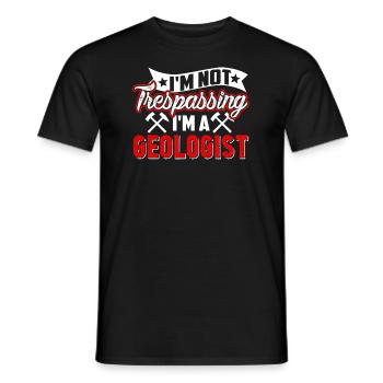 Geologist I'm Not Trespassing I'm A Geologist - Men's T-Shirt - black - Front - AI Model Male 178 light (178cm)