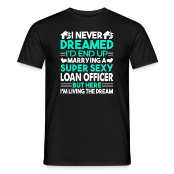 Loan Officer Marrying A Super Sexy Loan Officer - Men's T-Shirt - black - Front - AI Model Male 178 light (178cm)