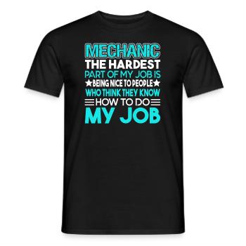 Mechanic The Hardest Part Of My Job - Men's T-Shirt - black - Front - AI Model Male 178 light (178cm)