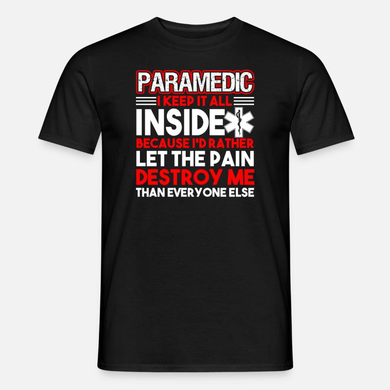 Paramedic Paramedic I Keep It All Inside - Men’s T-shirt - black