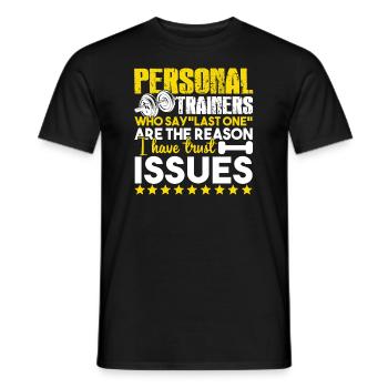 Personal Trainer I Have Truly Issues - Men's T-Shirt - black - Front - AI Model Male 178 light (178cm)