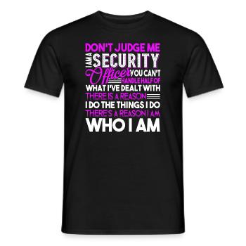 Security Officer Security Officer Don't Judge Me - Men's T-Shirt - black - Front - AI Model Male 178 light (178cm)