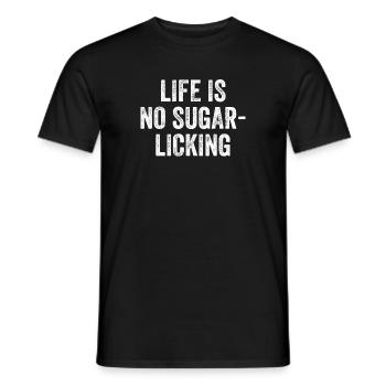 Life Is No Sugarlicking Denglish - Men's T-Shirt - black - Front - AI Model Male 178 light (178cm)