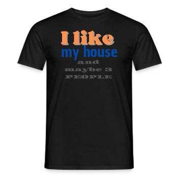 I like my house - T-shirt homme - noir - Devant - AI Model Male 178 light (178cm)