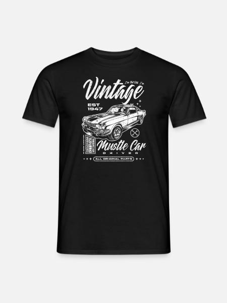 Ich bin nicht alt, ich bin Oldtimer Oldtimer Jahrgang 1947 - Männer T-Shirt - Schwarz