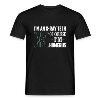 I'm An X-Ray Tech Of Course I'm Humerus Rad Tech R - Männer T-Shirt - Schwarz - Vorne - AI Model Male 178 light (178cm)