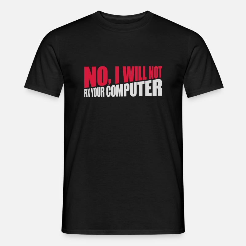not fix your computer - Men's T-shirt - black