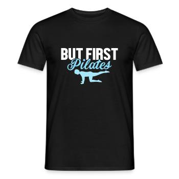 But First Pilates Exercise Fitness - Men's T-Shirt - black - Front - AI Model Male 178 light (178cm)