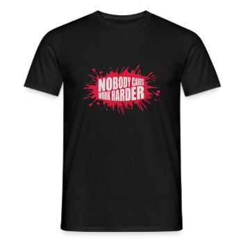 nobody cares work harder - Männer T-Shirt - Schwarz - Vorne - AI Model Male 178 light (178cm)