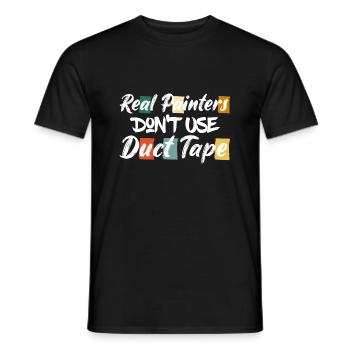 Real Painters Don't Use Duct Tape Profession Job - Men's T-Shirt - black - Front - AI Model Male 178 light (178cm)