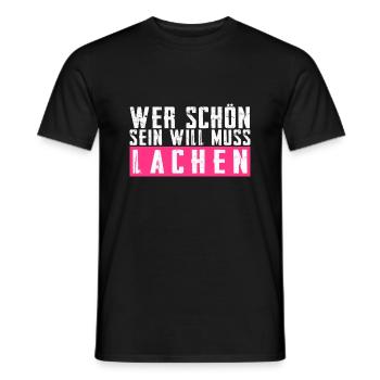Schöner Spruch: Wer schön sein will, muss lachen! - Männer T-Shirt - Schwarz - Vorne - AI Model Male 178 light (178cm)