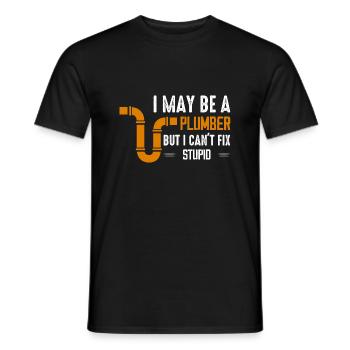 I May Be A Plumber But I Can't Fix Stupid Pipe Plu - Men's T-Shirt - black - Front - AI Model Male 178 light (178cm)