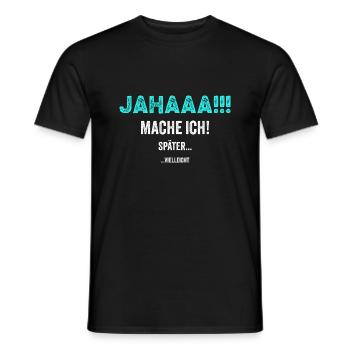 yes!! I'll do it later ... Gift idea funny - Men's T-Shirt - black - Front - AI Model Male 178 light (178cm)