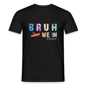 Bruh We In - Erster Tag im College oder in der Schule - Männer T-Shirt - Schwarz - Vorne - AI Model Male 178 light (178cm)