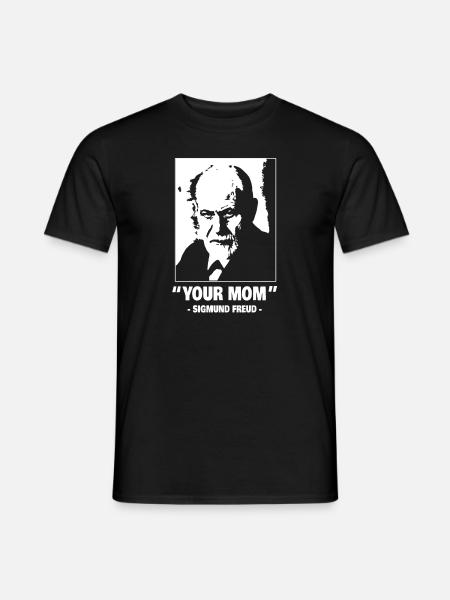 Sigmund Freud Votre cadeau de blague citation de votre mère - T-shirt homme - noir