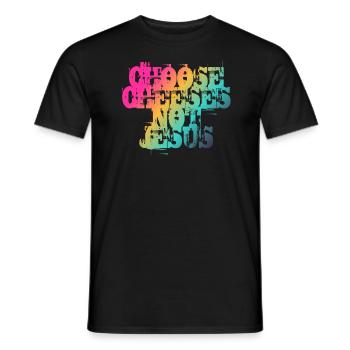 Choose Cheeses - not Jesus - Männer T-Shirt - Schwarz - Vorne - AI Model Male 178 light (178cm)